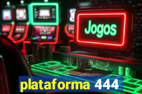 plataforma 444